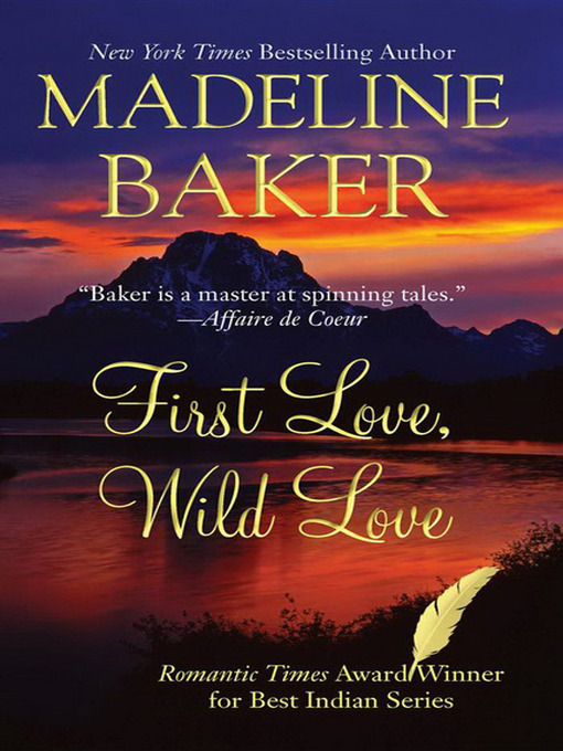 Title details for First Love, Wild Love by Madeline Baker - Available